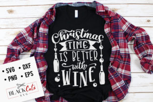 Christmas Time is Better with Wine SVG for Crafts